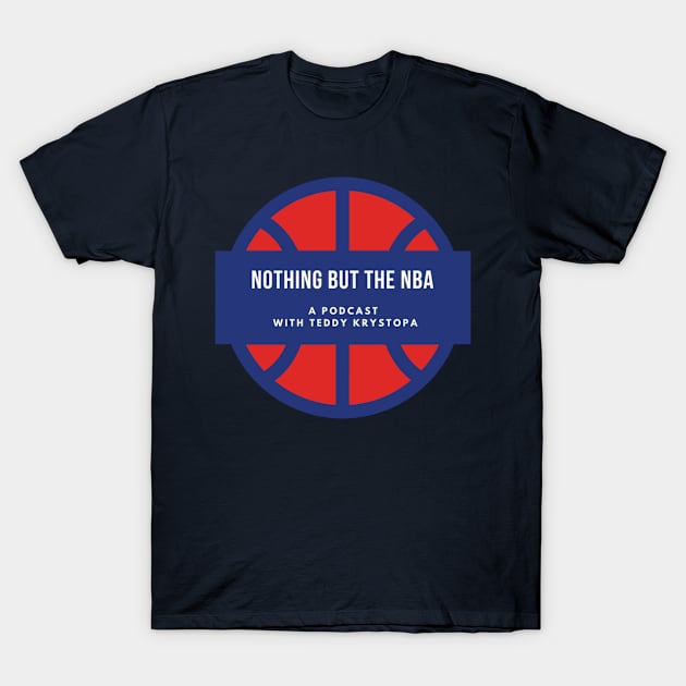 Nothing But The NBA T-Shirt by nothingbutthenbapod